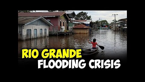 Rio Grande Flooding Crisis 💧