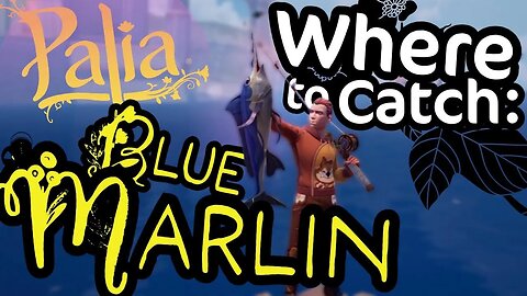 Palia Blue Marlin Where to Catch