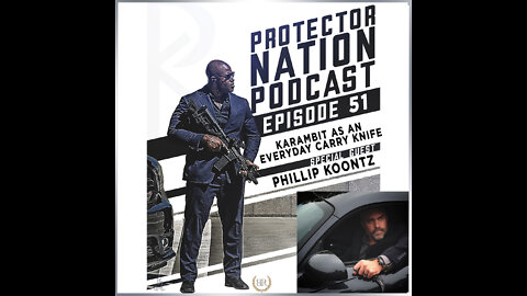 Phillip Koontz - Karambit As An Everyday Carry Knife (Protector Nation Podcast 🎙️) EP 51