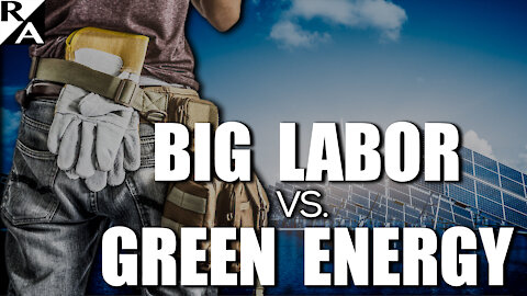 Democrats vs Democrats: Biden's Clean Energy Dream Pits Unions Against Environmentalists