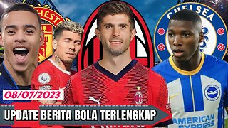 Update Berita Bola,Pulisic Ke AC Milan,Caicedo Batal Ke Chelsea,Grenwood Ke Atalanta,Firmino,