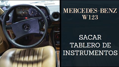 Mercedes Benz W123 - Desmontar el Panel / Tablero de Instrumentos