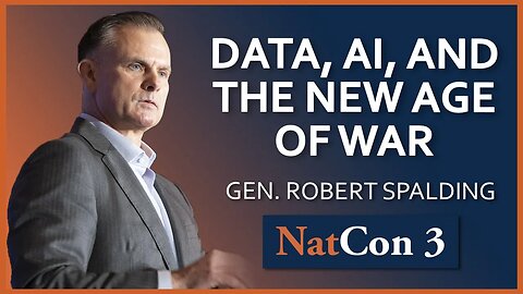 Gen. Robert Spalding | Data, AI, and the New Age of War | NatCon 3 Miami