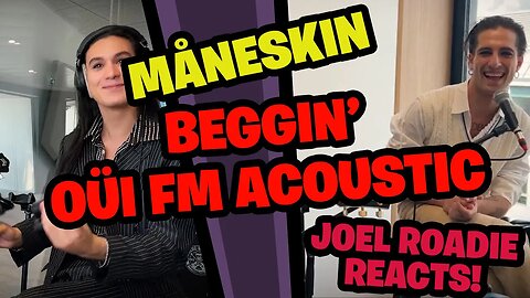 MÅNESKIN - Beggin' (2022-05-31, acoustic live for Oüi FM) - Roadie Reacts