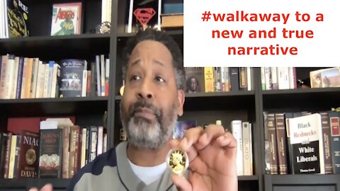 #walkaway to a new and true narrative