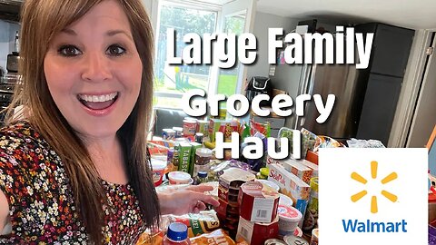 *May* ➡️ LARGE FAMILY GROCERY HAUL $766.00 | FOR MY FAMILY OF 10 | Walmart Pickup Haul