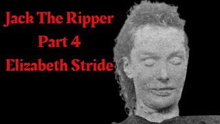 Jack The Ripper Part 4 - Liz Stride | Berner Street