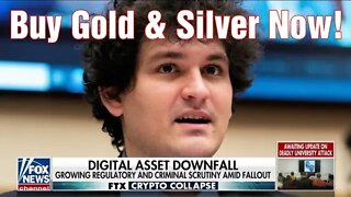 Get your money out of the bank before it's too late! (FTX Fraud & Precious Metals)