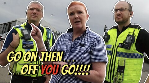 Go On Then...Off You Go!! - Police attend! 👮‍♂️📸❌💩🎥