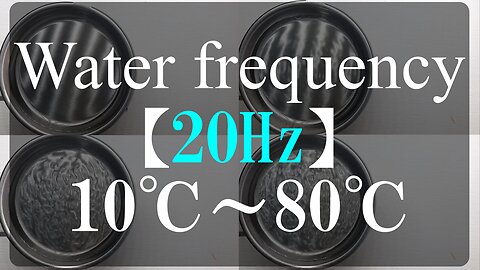 Water frequency【20Hz】10℃~80℃