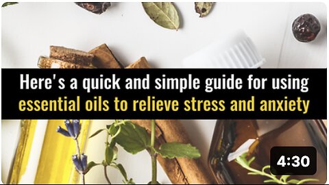 Here's a quick and simple guide for using essential oils to relieve stress and anxiety