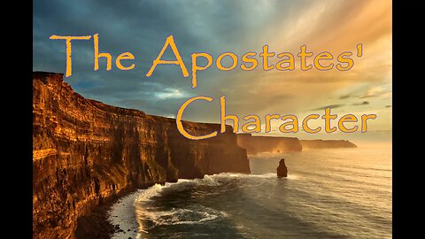 2. Peter 2:10-16 - The Apostates' Character