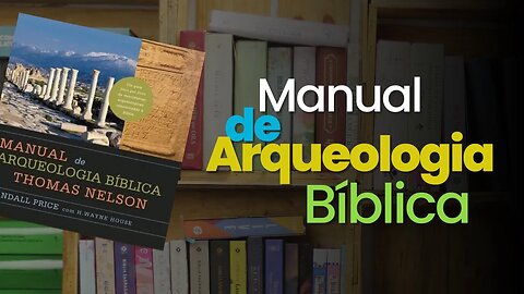 Manual de Arqueologia Bíblica Thomas Nelson - Review