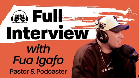 Fua Igafo FULL INTERVIEW on Overflow Ext #centralvalley @Boss Podcast @Reflection Church
