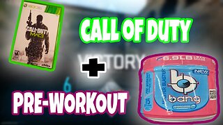 Call Of Duty and Pre-Workout = Win