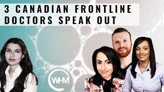 Medical Censorship & Harms of Lockdowns - An exclusive interview with 3 Canadian Frontline Doctors.