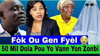 😭Siw pa gen Fyèl Ou pap Ka Gadé l Non Oh Sa Tris...Fanmi Zonbi an Mande 50 mil Dola..