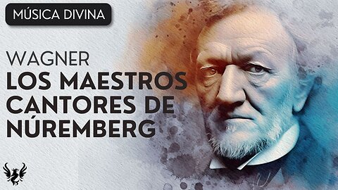 💥 RICHARD WAGNER ❯ Los Maestros Cantores de Núremberg 🎶