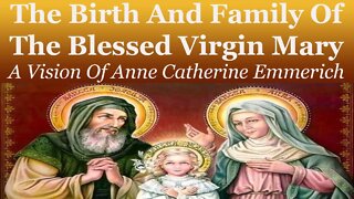 The Birth And Family Of The Blessed Virgin Mary: A Vision Of Anne Catherine Emmerich