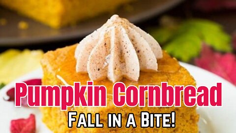 Can You Believe This Pumpkin Cornbread is EASY?