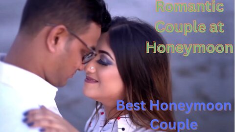 Best Honeymoon Video | Romantic Couple | honeymoon Raat | cute couples | love | Honeymoon Romance