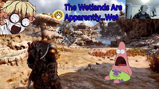 The Wetlands Are Apparently....Wet? God of War Ragnarok: Episode 3