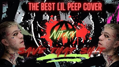 Lil Peep -Save That Sh!T (The Best Lil Peep Cover) Prepare to Have Your Socks Knocked Off!