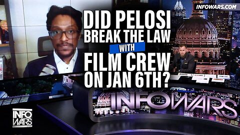 Did Nancy Pelosi Break The Law By Allowing Film Crew In Building On January 6th?
