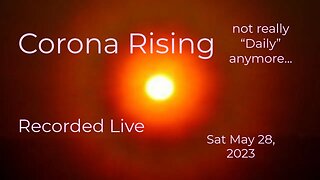 Corona Rising Daily Sun May 28, 2023