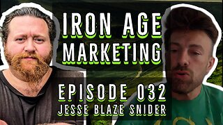 Jesse Blaze Snider: Iron Age Marketing Podcast Episode 032