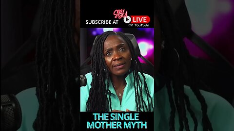 The Single Mother Myth | @wnttalk | dear future wifey