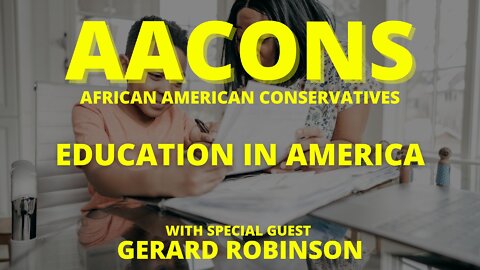 AACONS: Education in America w/ Gerard Robinson