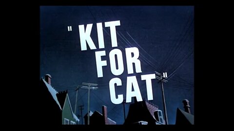 1948, 11-6, Looney Tunes, Kit for cat