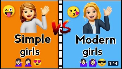 Simple girls V's modern girls
