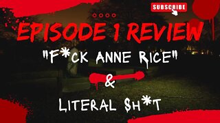 Interview with a Vampire Episode 1 Review: F*ck Anne Rice & Literal Sh*t