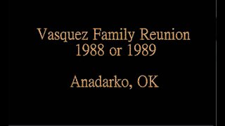 1989 Vasquez Family Reunion - Anadarko OK