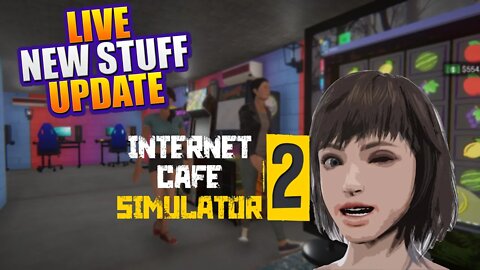 NEW STUFF UPDATE | Internet Cafe Simulator 2