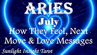 Aries *They Want To Come Back & Commit To The Plans You Both Made Together* July How They Feel