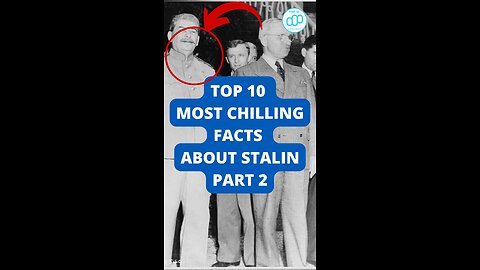 Top 10 Most Chilling Facts About Stalin Part 2