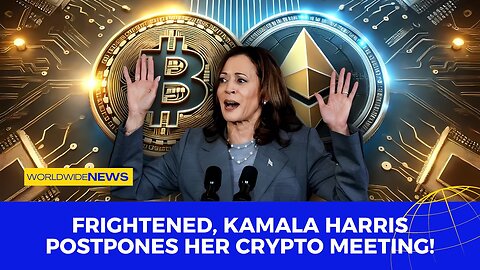 Frightened, Kamala Harris Postpones her Crypto Meeting!