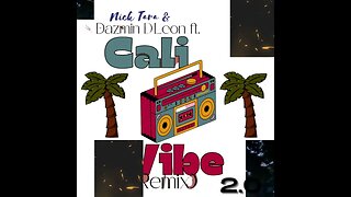 Nick Tara & Dazmin D'Leon - Cali Vibe (2.0) Remix of a Remix 🥳🤣