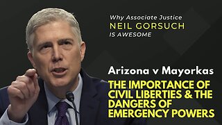 Justice Gorsuch On the Importance of Civil Liberties & the Dangers of Emergency Powers