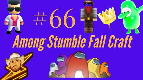 Among Stumble Fall Craft Live Stream- CUSTOMS with Viewers | Session #66