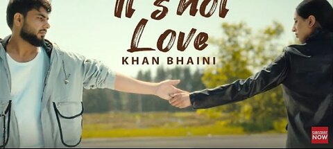 Its Not Love (Official Video) | Khan Bhaini | New Punjabi Songs 2024 | Latest Punjabi Songs 2024