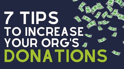 7 Tips to Increase Donations and Donors...