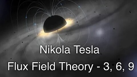 Nikola Tesla Flux Field