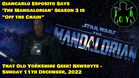 Giancarlo Esposito: Mando Season 3 is "Off the Chain" - TOYG! News Byte - 11th December, 2022