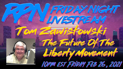 Tom Zawistowski - From Tea Party Pioneer To IRS Target & Beyond on Sat. Night Livestream