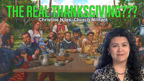 Christine Niles Church Militant on the REAL Thanksgiving!