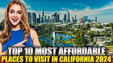 10 Most Affordable Places to Live in California 2024| Travel video
